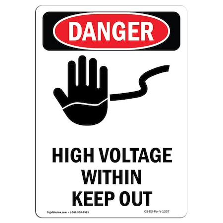Signmission Safety Sign, OSHA Danger, 10" Height, Aluminum, High Voltage Within Keep Out, Portrait OS-DS-A-710-V-1337